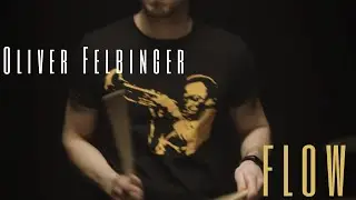 Oliver Felbinger - Flow (Drum Solo)