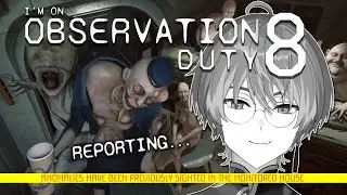 [I'm on Observation Duty 8] The Craziest Anomalies are BACK [Yukimaru | 雪丸]