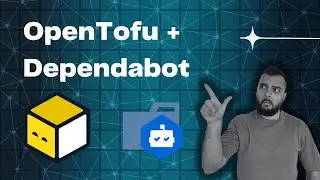 How to integrate OpenTofu with Dependabot