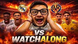 VILLAREAL VS REAL MADRID LIVE! WATCHALONG & REACTION!