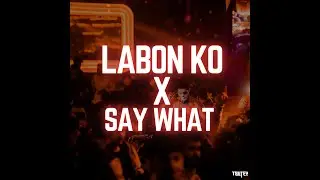 Labon Ko x Say What | Tsu'tey flip | Afro House | Bollytech