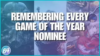 Remembering Every Game of the Year Nominee - Bonus Casual Gaming Conversation