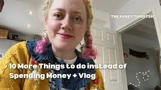 10 FUN & FRUGAL Alternatives to Expensive Hobbies & VLOG
