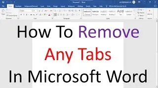 How To Remove Any Tab In MS Word | How To Set Tabs In Word | How To Delete Tabs In Microsoft Word