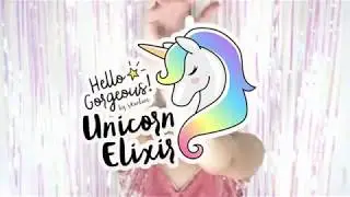 How to use: Hello Gorgeous Unicorn Elixir