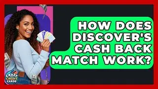 How Does Discover's Cash Back Match Work? - Crazy About Credit Cards
