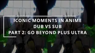 ICONIC MOMENTS IN ANIME DUB VS SUB PART 2 ALL MIGHT PLUS ULTRA