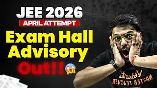 🚨NTA Update JEE 2026 🚨 | Exam Hall Advisory OUT Official FOR April Attempt | Harsh Sir