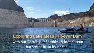 Exploring Lake Mead and Hoover Dam In our inflatable boat