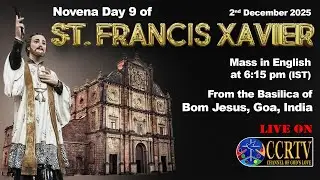 Novena of St. Francis Xavier Day 9 - Mass in English - 6:15pm, 2/12/2025 - Basilica of Bom Jesus