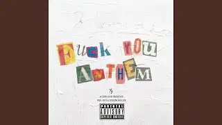 Fuck You Anthem