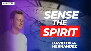 Sense the Spirit || David Diga Hernandez