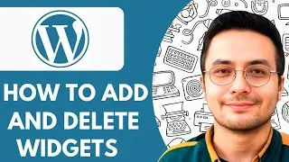 How to Add and Delete Widgets in Wordpress - 2025 (Quick & Easy)