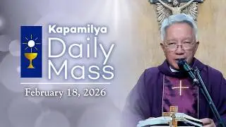 February 18, 2026 | Ash Wednesday | Kapamilya Daily Mass