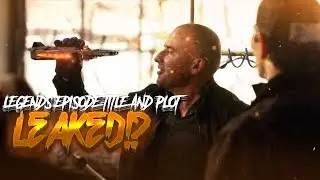 LEGENDS EPISODE TITLE AND PLOT LEAKED!? | Legends Of Tomorrow Season 3