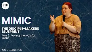 MIMIC: The Disciple-Makers Blueprint 9: Paving the way for Jesus | Nicola Foster | Acts 8:26