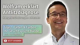 Clip: Wolfram erkl&auml;rt Antlitzdiagnose, wie man Mangelerscheinungen erkennt