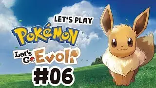 Let's Play Pok&eacute;mon: Let&acute;s Go, Evoli! #06 - Mamoria City