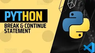 How to use Break & Continue Statement |Beyond Tech| Visual Studio Code|Python|