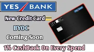 Yes Bank New  BYOC Credit Card Launched