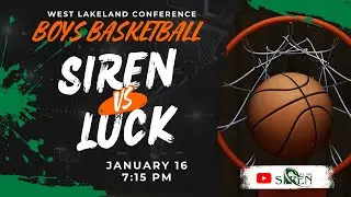 Luck vs Siren | Boys Varsity Basketball | Jan 16, 2026