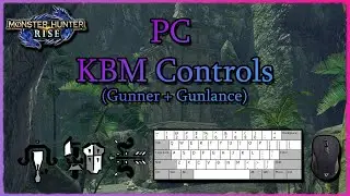 [MH:R PC] Rise Keybinds and Controls for PC KBM Users