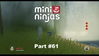 Let's Play Mini Ninjas! [P 61]