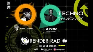 Render Radio's Techno Thrusday ft.Zyro & Angry Saint