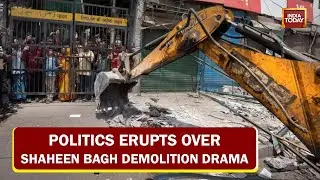 Politics Erupts Over Shaheen Bagh Bulldozer Drama, Congress Slams Demolition, Calls It 'BJP Dozer'