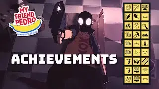 My Friend Pedro - All achievements  [4K 60FPS PC]