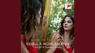 Rusalka, Op. 114, B. 203: Song to the Moon (Arr. for Soprano and Chamber Ensemble by Wolfgang Renz)