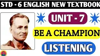 Std 6 English Unit 7 |  Be A Champion  | Listening 🏆🔥😊