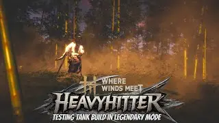 Where Winds Meet | Legendary Mode | Solo Playthrough |   Tank Build | Episode 23