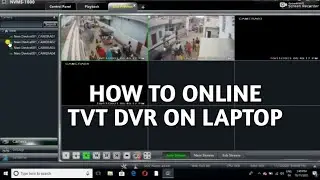 HOW TO ONLINE TVT DVR ON LAPTOP