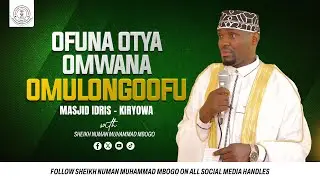 OFUNA OTYA OMWANA OMULONGOOFU - SHEIKH NUMAM MUHAMMAD MBOGO