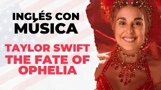 Inglés con Música | Taylor Swift - The Fate of Ophelia | CLASE EN VIVO