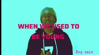 WHEN WE USED TO BE YOUNG(official music audio)