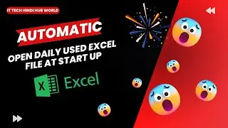 Automatically Open Daily Used Excel File At Startup | #Excel #Tips And #Tricks | #ITHW