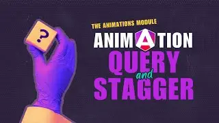 Angular Animations: Querying and staggering items