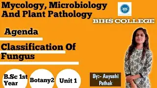 B.Sc.1stYear Bio,Botany2(Mycology, Microbiology and Plant Pathology),Unit1,Classification of Fungus