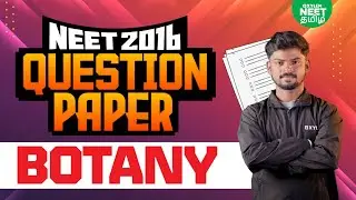 🔥NEET 2016 Botany Question Paper Explained💪| Tony Sir | Xylem NEET Tamil