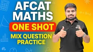 AFCAT 2025 Maths One Shot | 90% Sure Shot Questions | Mix Question Practice & Short Tricks