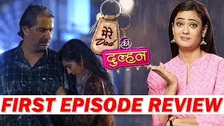 Mere Dad Ki Dulhan First Episode Review | Shweta Tiwari | Varun Badola