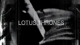 Lotus Thrones 'B0T0XDR0NE$' Music Video
