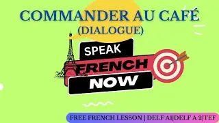 DIALOGUE - Commander Au Caf&eacute; - Ordering Coffee in French