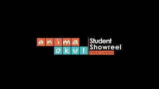 Anima Okul | Student Showreel | K&uuml;rşat &Ccedil;akmak
