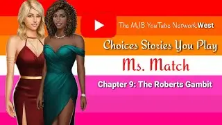 Choices Stories You Play - 🏳️&zwj;🌈🌈 Ms. Match Chapter 9: The Roberts Gambit (West Coast Feed)
