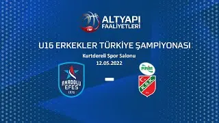 Anadolu Efes - Pınar Karşıyaka U16 Erkekler Türkiye Şampiyonası Çeyrek Final