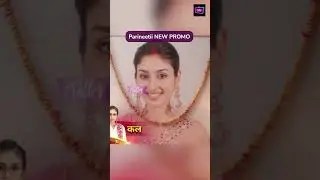 Parineetii NEW PROMO |