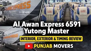Al Awan Express 6591 Yutong Master | Complete Bus Review | Interior, Exterior & Timings